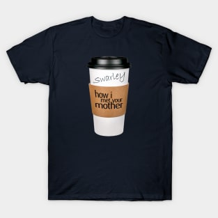 Swarley's Coffee Cup - How I Met Your Mother T-Shirt